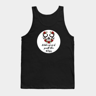 Wake up and smell the roses Tank Top